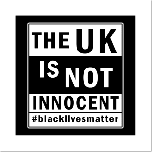 The UK is not innocent Posters and Art